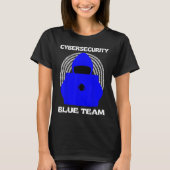 Blue Team Cybersecurity Hacking Ethical Hacker Cyb T-Shirt (Vorderseite)