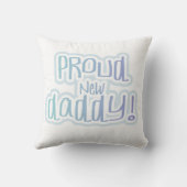 Blue Text Proud New Daddy Geschenke Kissen (Rückseite)