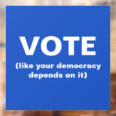 Blue Vote wie deine Demokratie hängt davon ab Fensteraufkleber (Blatt 2)