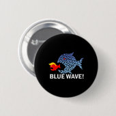 Blue Wave 2024 Funny Big Fish Little Fish Trum Button (Vorne & Hinten)
