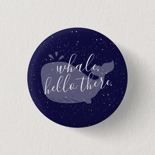 Blue Whale, Hello There Button (Vorderseite)