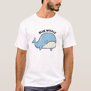 Blue Whale Sad Whale Pun T - Shirt
