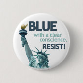 BLUE with clear conscience. RESIST! Button (Vorderseite)