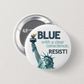 BLUE with clear conscience. RESIST! Button (Vorne & Hinten)