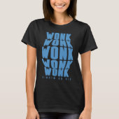 Blue Wonk Wonk Riddim or Die Dubstep Riddim T-Shirt (Vorderseite)