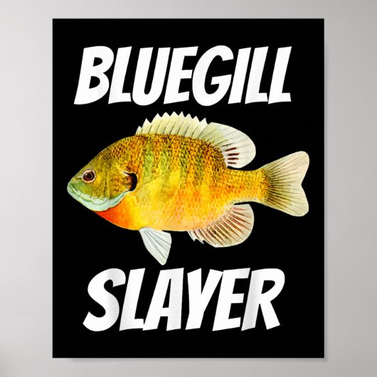 Bluegill Slayer Fishing  Poster (Vorne)