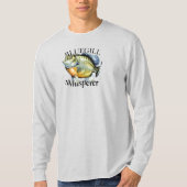 Bluegill Whisperer Long Sleeve T-Shirt (Vorderseite)