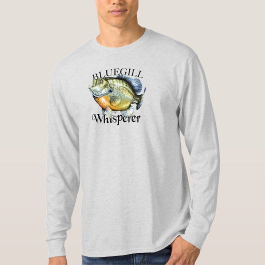 Bluegill Whisperer Long Sleeve T-Shirt (Vorderseite)