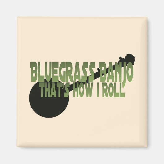 Bluegrass Banjo. So Roll Magnet (Vorne)