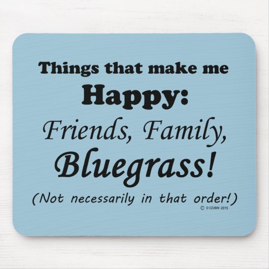 Bluegrass macht mich glücklich mousepad (Vorne)