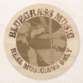 Bluegrass Music Real Musicians only in Wood Runder Pappuntersetzer (Vorderseite)