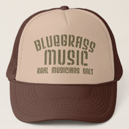 Bluegrass Music Real Musicians Only Old Time Text Truckerkappe