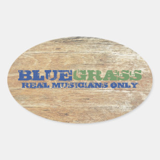 Bluegrass Music Real Musicians only on Wood Ovaler Aufkleber
