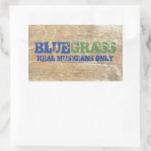 Bluegrass Music Real Musicians only on Wood Rechteckiger Aufkleber (Tasche)