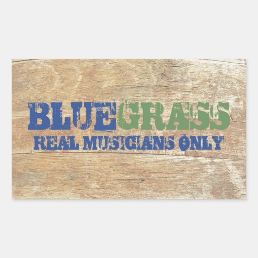 Bluegrass Music Real Musicians only on Wood Rechteckiger Aufkleber (Vorderseite)