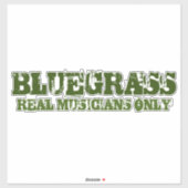 Bluegrass Music Real Musicians only Rough Text Aufkleber (Blatt)