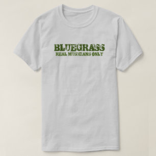 Bluegrass Music Real Musicians only Rough Text T-Shirt
