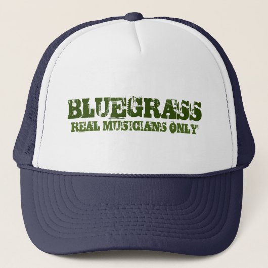 Bluegrass Music Real Musicians only Rough Text Truckerkappe (Vorderseite)