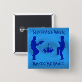 BLUEGRASS-MUSIK MACHT MICH DANCE-BUTTON BUTTON (Vorne & Hinten)