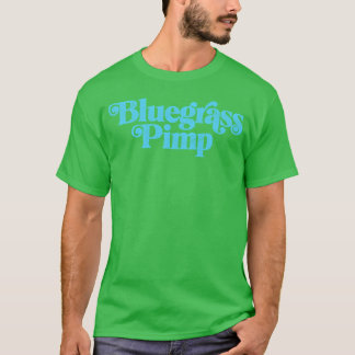 Bluegrass Pimp Music friend T-Shirt