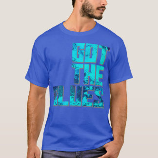 BLUES 1 GOT T-Shirt
