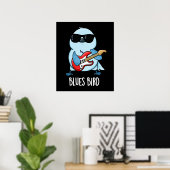 Blues Bird Funny Bluebird Pun Dark BG Poster (Heimbüro)
