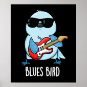 Blues Bird Funny Bluebird Pun Dark BG Poster (Vorne)
