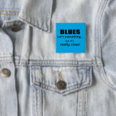 Blues ist nicht alles button (Beispiel)