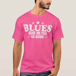Blues lässt mich so gut Musik-Trumpet fühlen T-Shirt