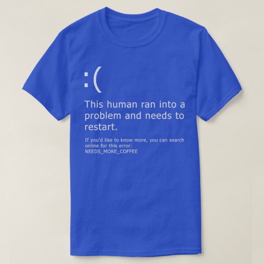 Bluescreen - Kaffeefehler  T-Shirt (Design vorne)