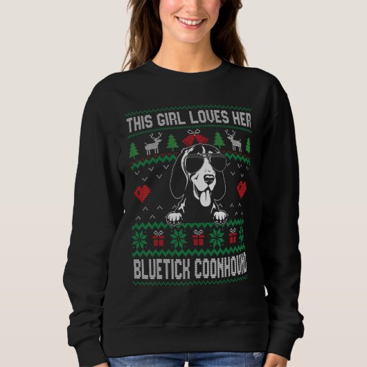 Bluetick Coonhound Girl Cool Ugly Christmas for Do Sweatshirt (Vorderseite)