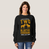 Bluetick Coonhound Ich war normal Vor zwei Bluetic Sweatshirt (Vorne ganz)