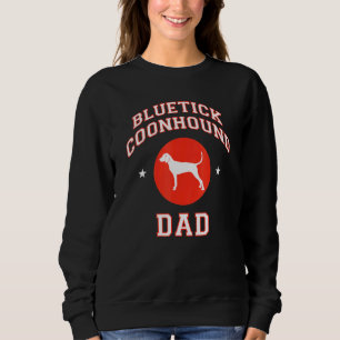Bluetick Coonhound Vater 1 Sweatshirt