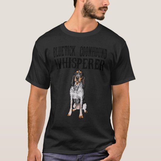 Bluetick Coonhound Wisperer Dog T-Shirt (Vorderseite)