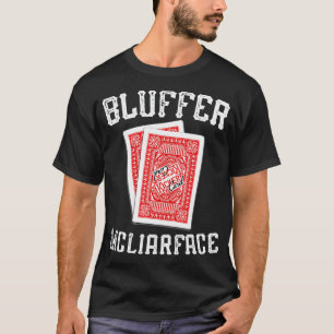 Bluffer McLiarface Funny Poker T-Shirt
