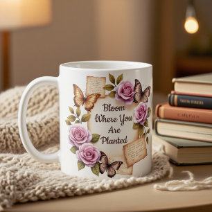 Blühe dort, wo du eingepflanzt bist Tasse