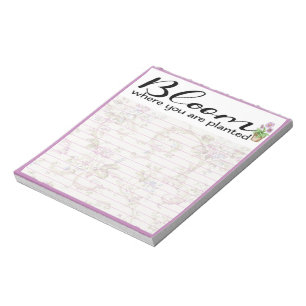 Blühe dort, wo du gepflanzt bist Notizbuch Notizblock