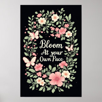 Blühe in deinem eigenen Tempo - Inspirierendes Pos Poster
