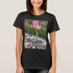 Blühe in Frieden Rosa Rosen Damen T-Shirt