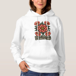 Blühe mit Anmut Damen Hoodie