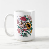 Blühe mit Anmut Kaffeetasse (Links)