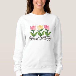 Blühe mit Freude Rosa Tulpen Floral Sweatshirt