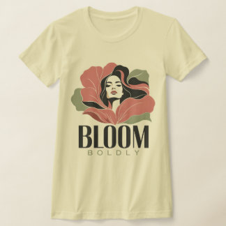 Blühe mutig Weibliches botanisches Porträt T-Shirt