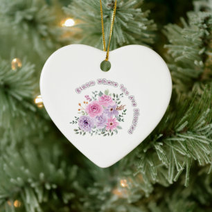 Blühe, wo du gepflanzt bist Florales Motivationszi Keramik Ornament