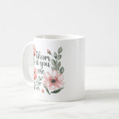 "Blühen, wie du bist" rosa Blume blühen Kaffeetasse (Vorderseite Links)