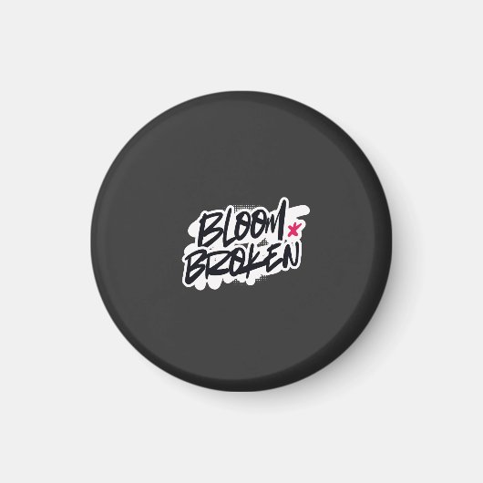BLÜHEN ZERBROCHEN MAGNET (Vorne)
