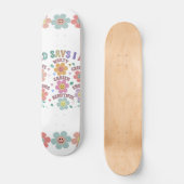 Blühende Bejahungen - Hinzufügen Skateboard (Vorderseite)