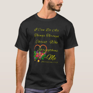 Blühende Religiöse kann ich alles durch Christus t T-Shirt