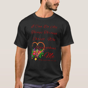 Blühende Religiöse kann ich alles durch Christus t T-Shirt