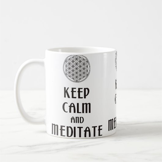 Blume des Lebens - BEHALTEN KALM und MEDITAT Kaffeetasse (Links)